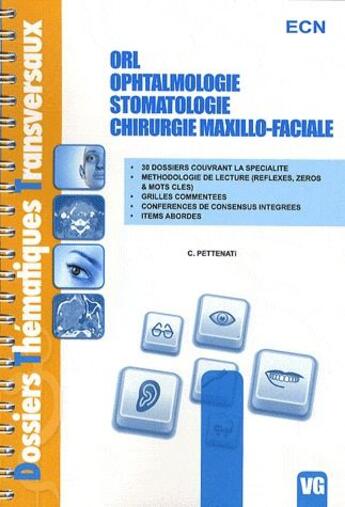 Couverture du livre « ORL, ophtalmologie, stomatologie, chirurgie maxillo-faciale » de C Pettenati aux éditions Vernazobres Grego