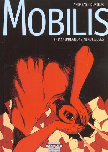 Couverture du livre « Mobilis Tome 3 ; manipulations minutieuses » de Andreas+Durieux aux éditions Delcourt