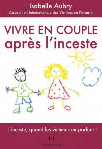 Couverture du livre « Vivre en couple après l'inceste » de Isabelle Aubry aux éditions Josette Lyon