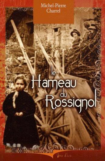 Couverture du livre « Le hameau du rossignol » de Charrel Michel-Pierr aux éditions Cheminements