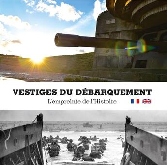 Couverture du livre « Vestiges du débarquement : l'empreinte de l'histoire » de Stephane Maurice aux éditions Charles Corlet