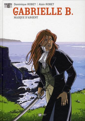 Couverture du livre « Gabrielle B. Tome 2 ; masque d'argent » de Alain Robet et Dominique Robet aux éditions Paquet