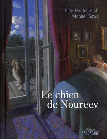 Couverture du livre « Le chien de Noureev » de Heidenreich Elke / S aux éditions Sarbacane