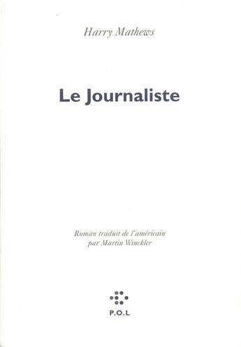 Couverture du livre « Le journaliste » de Harry Mathews aux éditions P.o.l