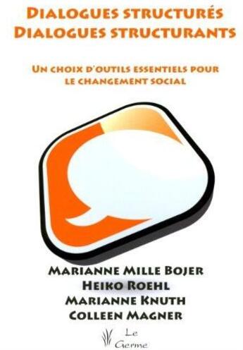 Couverture du livre « Dialogues structurés, dialogues structurants ; un choix d'outils essentiels pour le changement social » de  aux éditions Satas