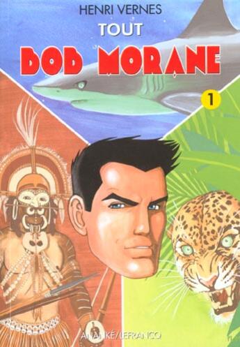 Couverture du livre « Tout Bob Morane T.1 » de Vernes Henri aux éditions Ananke