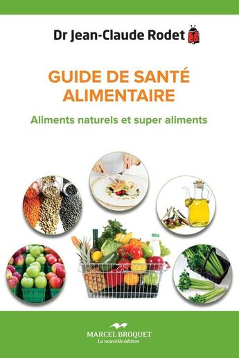 Couverture du livre « Mini-guide de sante alimentaire » de Jean-Claude Rodet aux éditions Marcel Broquet