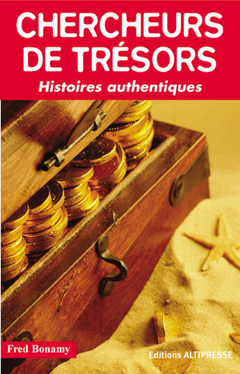 Couverture du livre « Chercheurs de trésors » de Fred Bonamy aux éditions Altipresse