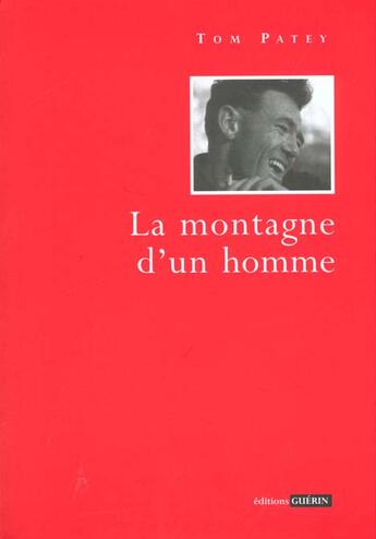 Couverture du livre « La montagne d'un homme » de Patey aux éditions Guerin