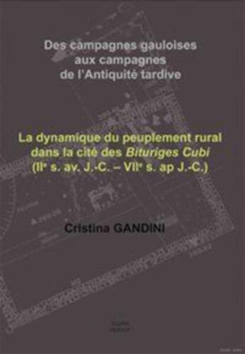 Couverture du livre « Des campagnes gauloises aux campagnes de l'antiquité tardive » de Cristina Gandini aux éditions Feracf