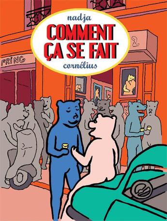 Couverture du livre « Comment ça se fait » de Nadja aux éditions Cornelius