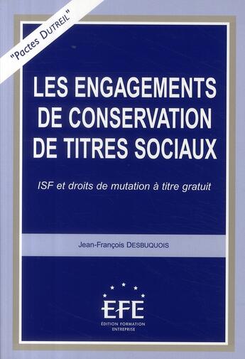 Couverture du livre « Les engagements de conservation des titres sociaux » de Desbuquois Jean-Fran aux éditions Efe