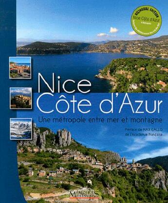 Couverture du livre « Nice cote d'azur -entre mer et montagne » de Pierre Behar aux éditions Memoires Millenaires