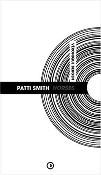 Couverture du livre « Patti Smith Horses » de Veronique Bergen aux éditions Densite