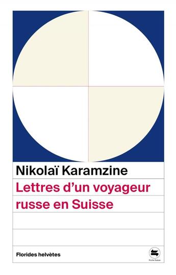 Couverture du livre « Lettres d'un voyageur russe en Suisse » de Nikolai Karamzine aux éditions Florides Helvetes