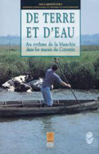 Couverture du livre « De terre et d'eau, au rythme de la blanchie dans les marais du Cotentin » de Corinne Boujot aux éditions Crecet De Basse-normandie