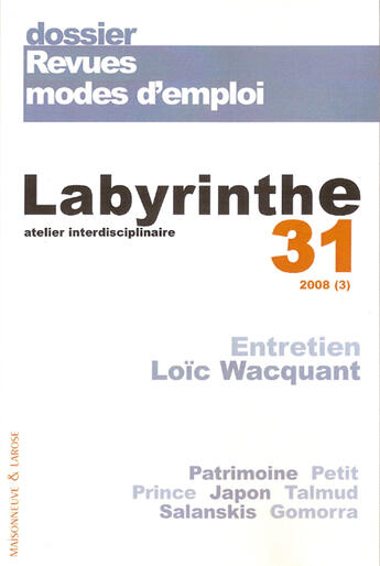 Couverture du livre « Dossier, revues, modes d'emploi ; entretien Loïc Wacquant ; patrimoine, petit prince, Japon, Talmud, Salanskis, Gomorra » de  aux éditions Labyrinthe