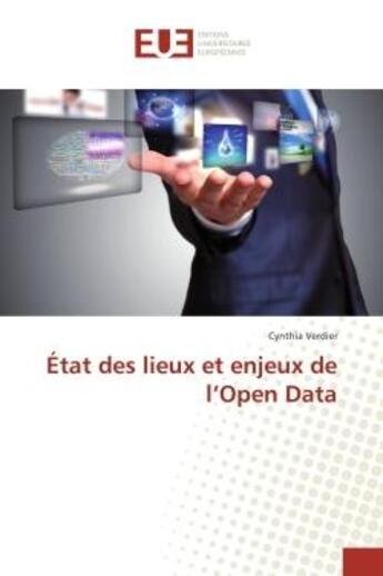 Couverture du livre « Etat des lieux et enjeux de l'Open Data » de Cynthia Verdier aux éditions Editions Universitaires Europeennes