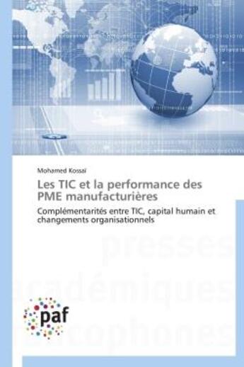 Couverture du livre « Les tic et la performance des PME manufacturieres » de Mohamed Kossai aux éditions Presses Academiques Francophones