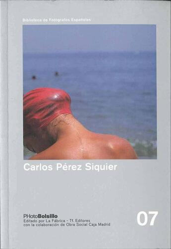 Couverture du livre « PHOTOBOLSILLO T.7 ; Carlos Pérez Siquier » de Pablo Perez-Minguez aux éditions La Fabrica