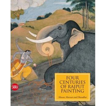 Couverture du livre « Four centuries of rajput painting ; mewar, marwar and dhundhar » de Vicky Ducrot aux éditions Skira