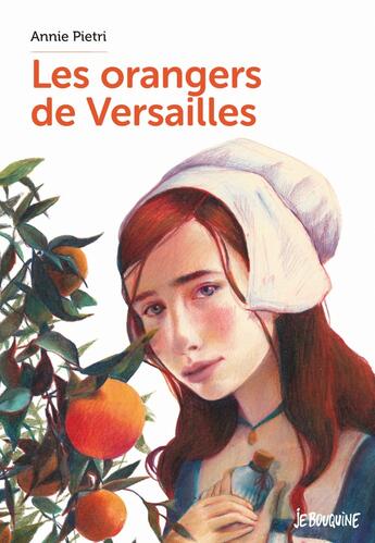 Couverture du livre « Les orangers de Versailles Tome 1 » de Annie Pietri aux éditions Bayard Jeunesse