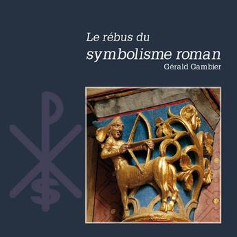 Couverture du livre « Le rébus du symbolisme roman » de Gerald Gambier aux éditions Idc