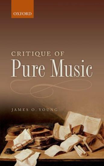 Couverture du livre « Critique of Pure Music » de Young James O aux éditions Oup Oxford