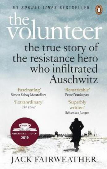 Couverture du livre « THE VOLUNTEER - THE TRUE STORY OF THE RESISTANCE HERO WHO INFILTRATED AUSCHWITZ » de Jack Fairweather aux éditions Wh Allen