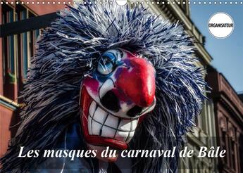 Couverture du livre « Les masques du carnaval de bale calendrier mural 2020 din a3 horizontal - le carnaval est un moment » de Gaymard Alain aux éditions Calvendo