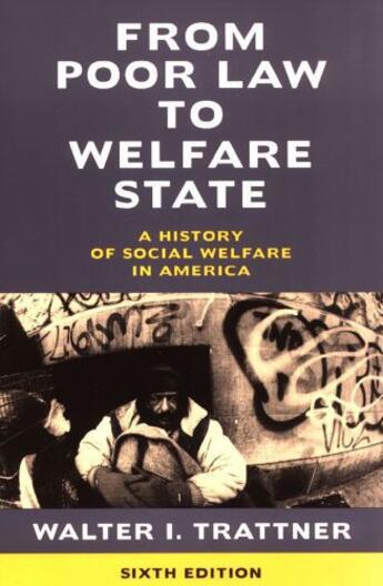 Couverture du livre « From Poor Law to Welfare State, 6th Edition » de Trattner Walter I aux éditions Free Press