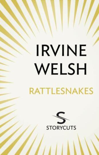 Couverture du livre « Rattlesnakes (Storycuts) » de Irvine Welsh aux éditions Random House Digital