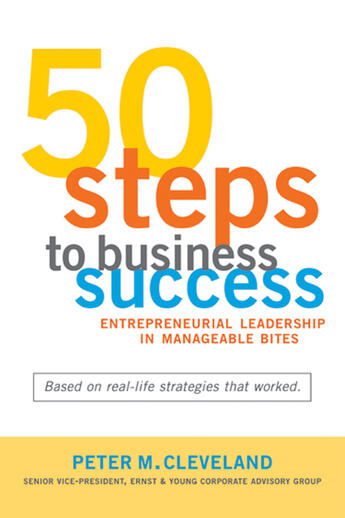 Couverture du livre « 50 Steps To Business Success » de Peter M. Cleveland aux éditions Ecw Press