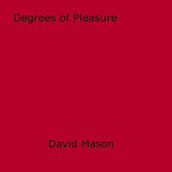 Couverture du livre « Degrees of Pleasure » de David Mason aux éditions Epagine