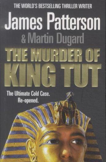 Couverture du livre « The murder of king Tut » de James Patterson et Martin Dugard aux éditions 