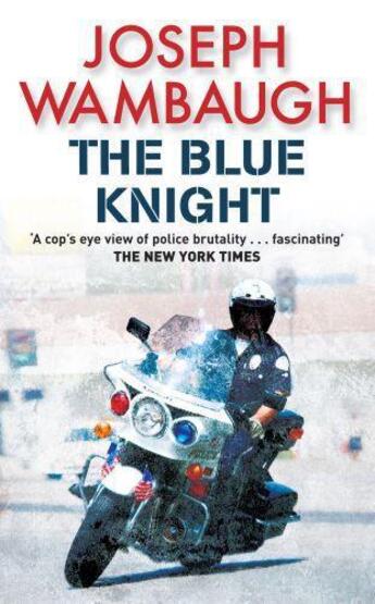 Couverture du livre « The Blue Knight » de Joseph Wambaugh aux éditions Quercus Publishing Digital