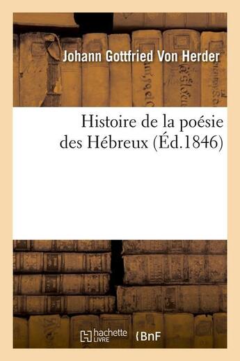 Couverture du livre « Histoire de la poesie des hebreux (ed.1846) » de Herder J G V. aux éditions Hachette Bnf