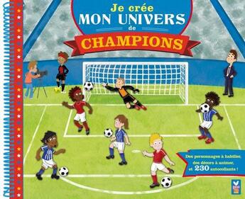 Couverture du livre « JE CREE MON UNIVERS DE ; champions ! » de Frederic Kucia aux éditions Le Livre De Poche Jeunesse