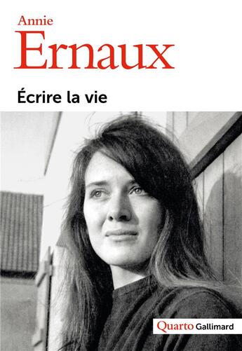 Couverture du livre « Écrire la vie » de Annie Ernaux aux éditions Gallimard