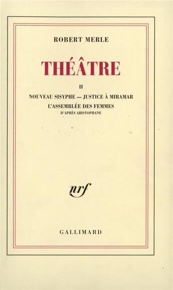 Couverture du livre « Theatre - vol02 » de Robert Merle aux éditions Gallimard