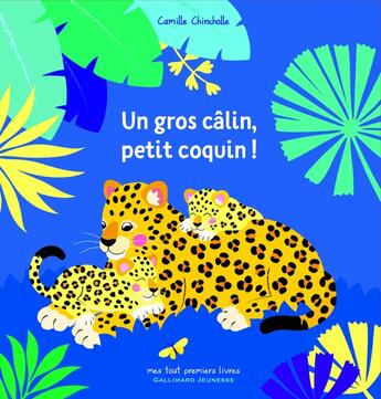 Couverture du livre « Un gros calin, petit coquin ! » de Camille Chincholle aux éditions Gallimard-jeunesse