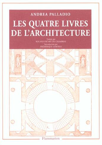 Couverture du livre « Les quatre livres de l'architecture » de Palladio Andrea aux éditions Flammarion