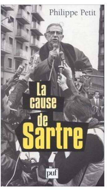 Couverture du livre « La cause de Sartre » de Philippe Petit aux éditions Puf