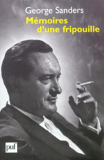 Couverture du livre « Memoires d'une fripouille » de George Sanders aux éditions Puf