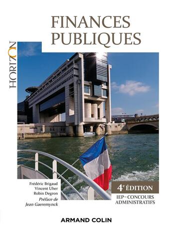 Couverture du livre « Finances publiques ; IEP-concours administratif (4e édition) » de Frederic Brigaud et Vincent Uher et Robin Degron aux éditions Armand Colin