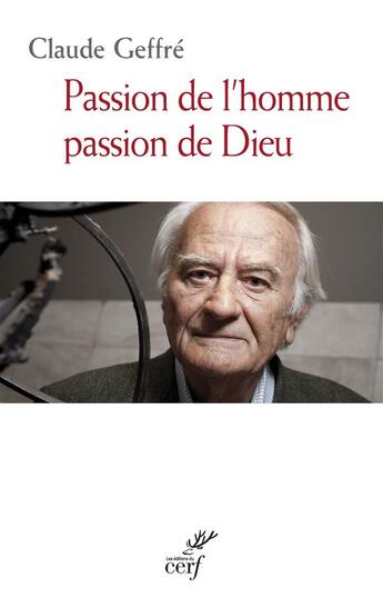 Couverture du livre « Passion de l'homme, passion de Dieu » de Claude Geffre aux éditions Cerf