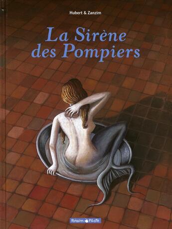 Couverture du livre « La sirène des pompiers » de Hubert et Zanzim aux éditions Dargaud