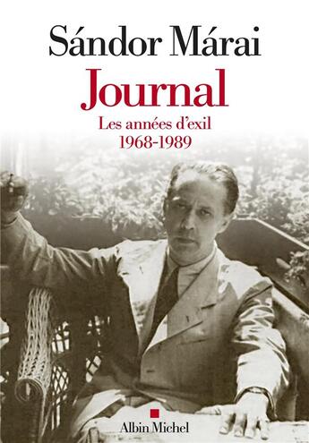 Couverture du livre « Journal Tome 3 : les années d'exil 1968-1989 » de Sandor Marai aux éditions Albin Michel