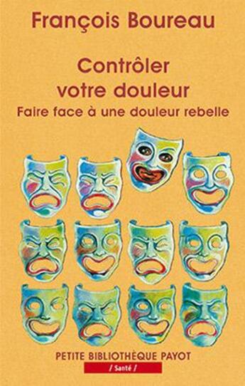 Couverture du livre « Contrôler votre douleur » de Boureau François aux éditions Payot