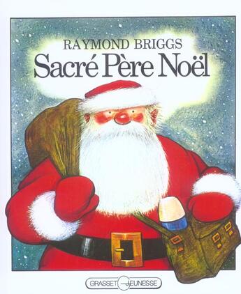 Couverture du livre « Sacre pere noel » de Briggs-R aux éditions Grasset